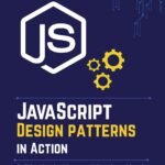 JavaScript Design Patterns in Action