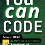 You Can Code: Zero to Hero 30 Day Coding Challenge