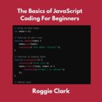 The Basics of JavaScript Coding For Beginners