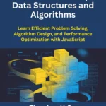 Practical JavaScript Data Structures and Algorithms