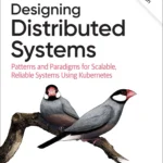 Designing Distributed Systems