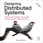 Designing Distributed Systems